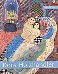 Dora Holzhandler - Dora Holzhandler by Philip Vann